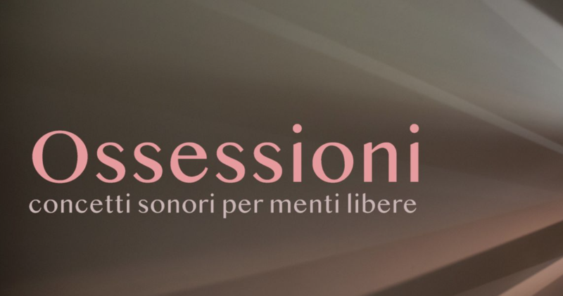 7° edizione di Ossessioni Festival